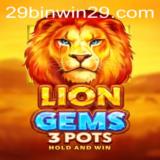 Unveiling the Thrills of LionGems3pots: A Fascinating Adventure with Binwin29
